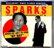 Sparks - When Do I Get To Sing My Way CD 2